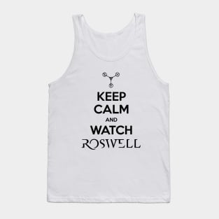 Keep Calm and Watch Roswell Tank Top